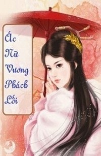 Ác Nữ Vương Phách Lối