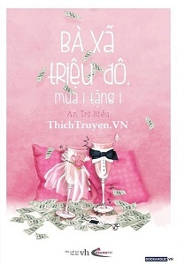 Bà Xã Triệu Đô Mua Một Tặng Một