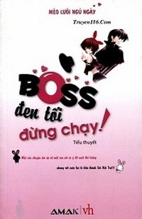 Boss Đên Tối, Đừng Chạy !!!