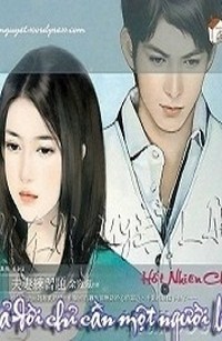Cả Đời Này Chỉ Cần Một Người Là Em