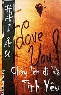 Cháy Lên Đi Lửa Tình Yêu