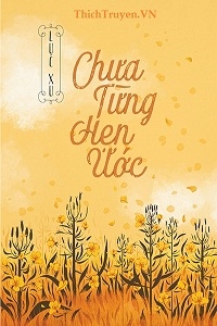 Chưa Từng Hẹn Ước