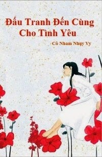 Đấu Tranh Đến Cùng Cho Tình Yêu