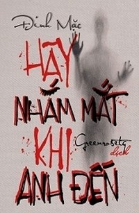 Hãy Nhắm Mắt Khi Anh Đến