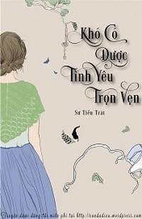 Khó Có Được Tình Yêu Trọn Vẹn