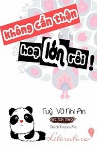 Không Cẩn Thận, Họa Lớn Rồi !