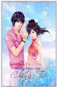 Không Được Giật Chồng Tôi