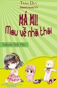 Má Mi! Mau Về Nhà Thôi