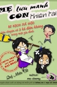 Mẹ Lưu Manh – Con Thiên Tài