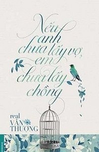 Nếu Anh Chưa Lấy Vợ, Em Chưa Lấy Chồng