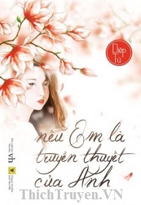 Nếu Em Là Truyền Thuyết Của Anh