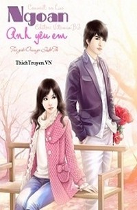 Ngoan, Anh Yêu Em!