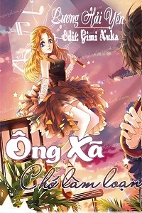 Ông Xã Chớ Làm Loạn