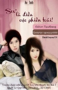 Sex Là Điều Cực Phiền Toái