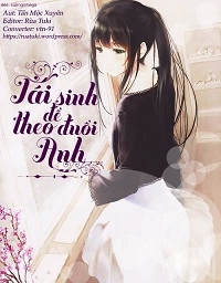 Tái Sinh Để Theo Đuổi Anh