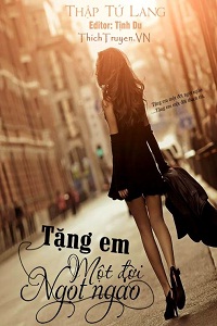 Tặng Em Một Đời Ngọt Ngào