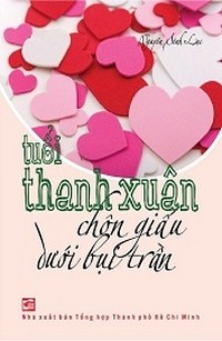 Tuổi Thanh Xuân Chôn Dấu Dưới Bụi Trần