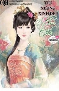 Tửu Nương Xinh Đẹp Bán Chữ