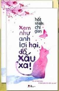 Xem Như Anh Lơi Hại, Đồ Xấu Xa