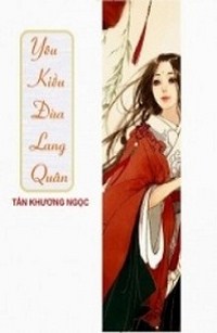 Yêu Kiều Của Lang Quân